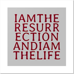 I Am The Resurrection, burgundy Posters and Art